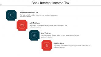Bank Interest Income Tax Ppt Powerpoint Presentation Pictures Graphic Tips Cpb