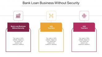 Bank Loan Business Without Security Ppt Powerpoint Presentation Portfolio Structure Cpb