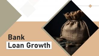 Bank Loan Growth Powerpoint Presentation And Google Slides ICP