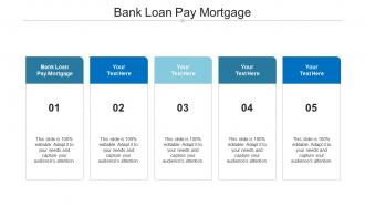 Bank loan pay mortgage ppt powerpoint presentation gallery microsoft cpb