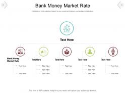 Bank money market rate ppt powerpoint presentation layouts background image cpb