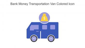 Bank Money Transportation Van Colored Icon In Powerpoint Pptx Png And Editable Eps Format