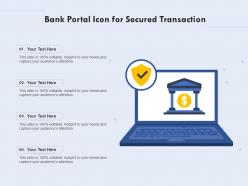 Bank portal icon for secured transaction