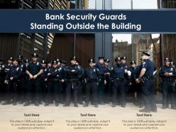 Bank security guards standing outside the building