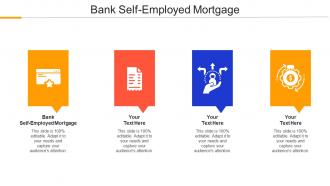 Bank Self Employed Mortgage Ppt Powerpoint Presentation Gallery Show Cpb