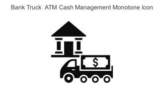 Bank Truck ATM Cash Management Monotone Icon In Powerpoint Pptx Png And Editable Eps Format