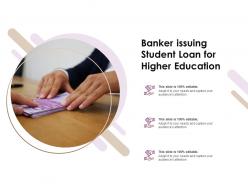 Banker issuing student loan for higher education