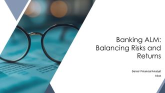 Banking ALM Balancing Risks And Returns PPT Guidelines AT