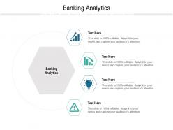 Banking analytics ppt powerpoint presentation infographics graphics template cpb