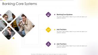 Banking Core Systems In Powerpoint And Google Slides Cpb