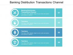 Banking distribution transactions channel ppt powerpoint presentation summary example cpb