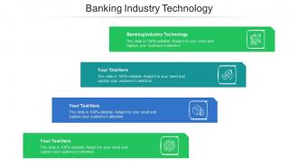 Banking industry technology ppt powerpoint presentation ideas topics cpb