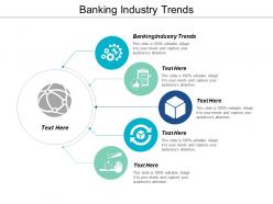 Banking industry trends ppt powerpoint presentation gallery picture cpb