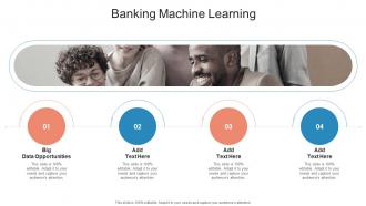 Banking Machine Learning In Powerpoint And Google Slides Cpb