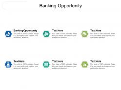 Banking opportunity ppt powerpoint presentation ideas templates cpb