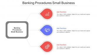 Banking Procedures Small Business Ppt Powerpoint Presentation Infographic Template Visual Aids Cpb