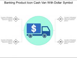 Banking Product Icon Cash Van With Dollar Symbol