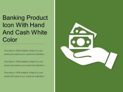 Banking Product Icon With Hand And Cash White Color
