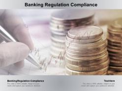 Banking regulation compliance ppt powerpoint presentation infographics graphics design cpb