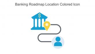 Banking Roadmap Location Colored Icon In Powerpoint Pptx Png And Editable Eps Format