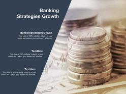 Banking strategies growth ppt powerpoint presentation slides files cpb