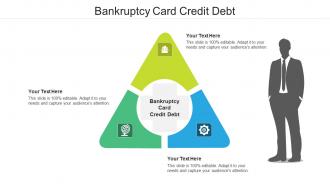 Bankruptcy card credit debt ppt powerpoint presentation layouts format ideas cpb
