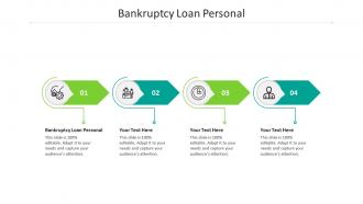 Bankruptcy loan personal ppt powerpoint presentation layouts outline cpb
