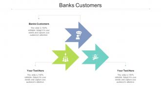 Banks customers ppt powerpoint presentation slides information cpb