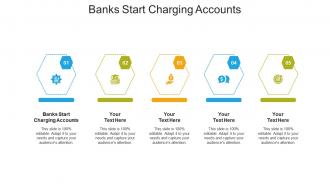 Banks start charging accounts ppt powerpoint presentation graphics cpb