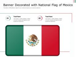 Banner decorated with national flag of mexico