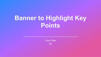 Banner To Highlight Key Points PPT Summary AT Banner To Highlight Key Points PPT Summary AT