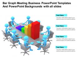 Bar graph meeting business templates and backgrounds with all slides ppt powerpoint