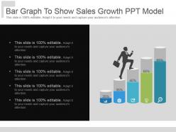 Bar graph to show sales growth ppt model
