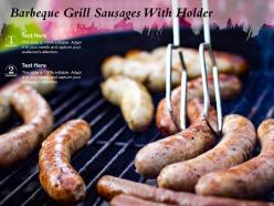 Barbeque grill sausages with holder
