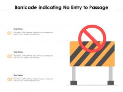 Barricade indicating no entry to passage