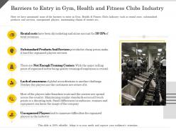 Barriers to entry in gym health and fitness clubs industry ppt powerpoint presentation layouts infographic