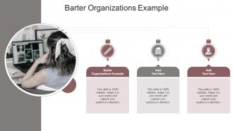 Barter Organizations Example In Powerpoint And Google Slides Cpb