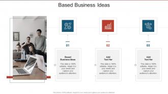Based Business Ideas In Powerpoint And Google Slides Cpb