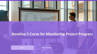 Baseline S Curve For Monitoring Project Progress PPT Outline AT