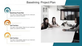 Baselining Project Plan In Powerpoint And Google Slides Cpb
