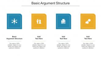Basic Argument Structure Ppt Powerpoint Presentation Visual Aids Cpb