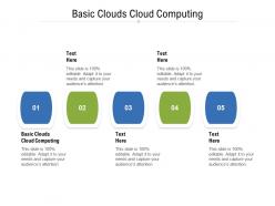 Basic clouds cloud computing ppt powerpoint presentation pictures graphics cpb