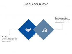 Basic communication ppt powerpoint presentation infographic template outfit cpb