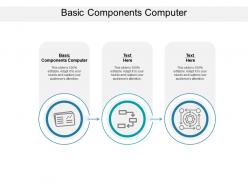 Basic components computer ppt powerpoint presentation professional brochure cpb