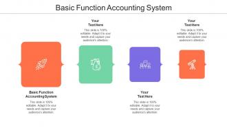 Basic Function Accounting System Ppt Powerpoint Presentation Layouts Model Cpb