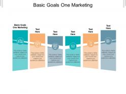 Basic goals one marketing ppt powerpoint presentation icon graphics example cpb