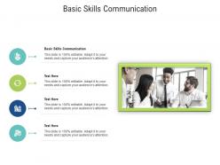 Basic skills communication ppt powerpoint presentation layouts ideas cpb