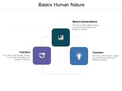 Basics human nature ppt powerpoint presentation layouts icon cpb