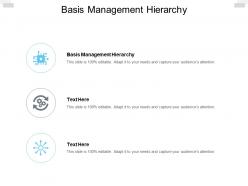 Basis management hierarchy ppt powerpoint presentation graphics cpb