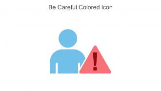 Be Careful Colored Icon In Powerpoint Pptx Png And Editable Eps Format